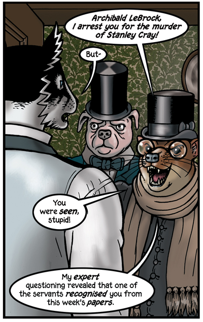 The detective accompanying Stoatson is based on one of Rupert the Bear’s friends, Algy. See Grandville, Page 11 annotations.
